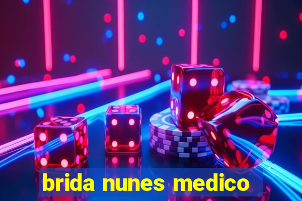 brida nunes medico